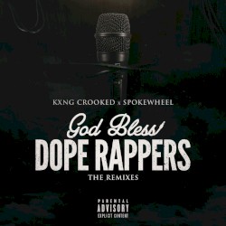 God Bless Dope Rappers (The Remixes)