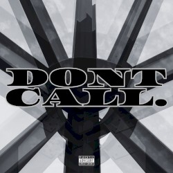 DONT CALL.