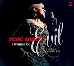 I Wanna Be Evil (With Love to Eartha Kitt)