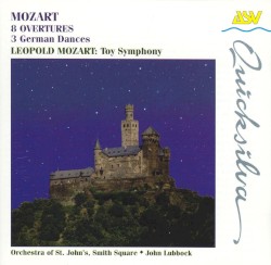 Mozart: 8 Overtures / 3 German Dances / Leopold Mozart: Toy Symphony