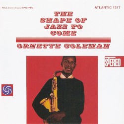 The Shape of Jazz to Come