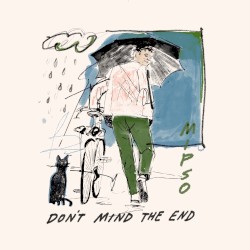 Don’t Mind the End