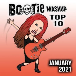Bootie Mashup Top 10 – January 2021