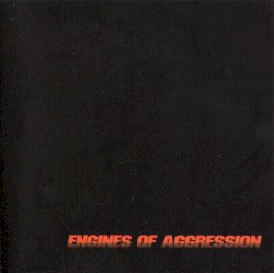 Engines of Aggression