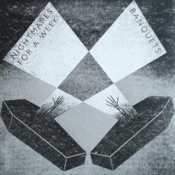 Nightmares For A Week / Banquets