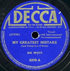 My Greatest Mistake / We Three (My Echo, My Shadow and Me)