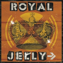 ROYAL JELLY→