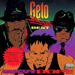 Uncut Dope: Geto Boys' Best