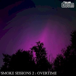 Smoke Sessions 2 Overtime