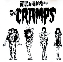 The Wild Wild World of The Cramps