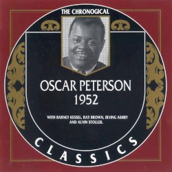 The Chronological Classics: Oscar Peterson 1952