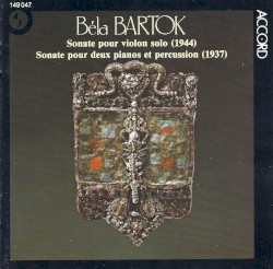 Centenaire de Béla Bartók: Sonate pour violon solo / Sonate pour deux pianos et percussion