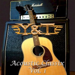 Y&T Acoustic Classix, Vol. 1