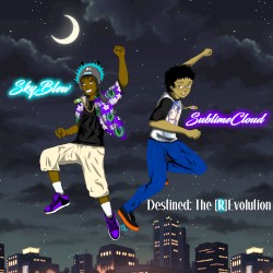 SkyBlew x SublimeCloud - Destined: The [R]Evolution
