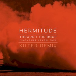 Through the Roof (Kilter Remix)