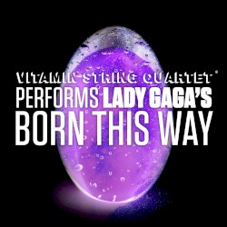 VSQ Performs Lady GaGa's Born This Way
