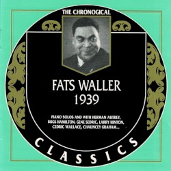 The Chronological Classics: Fats Waller 1939