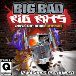 Big Bad Rig Rats