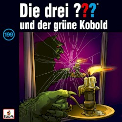 Die drei ??? 199: und der grüne Kobold
