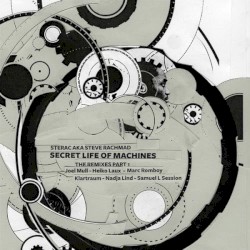 Secret Life Of Machines (The Remixes Part 1)