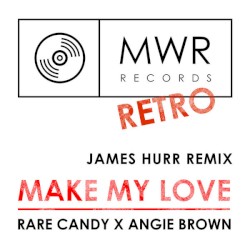 Make My Love (James Hurr remix)
