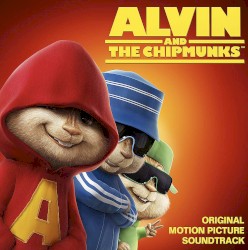 Alvin and the Chipmunks: Original Motion Picture Soundtrack