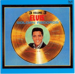 Elvis’ Golden Records, Volume 3