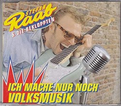 Ich mache nur noch Volksmusik