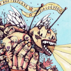 Kids Explode / Dialogues