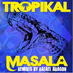 Tropikal Masala Remixes