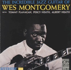 The Incredible Jazz Guitar of Wes Montgomery