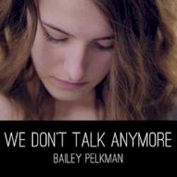 We Don't Talk Anymore