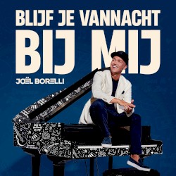 Blijf je vannacht bij mij