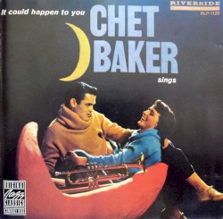 Chet Baker Sings: It Could Happen to You