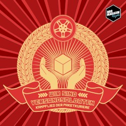 Wir sind Versandsoldaten (Kampflied der Paketkuriere)