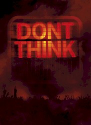 Don’t Think