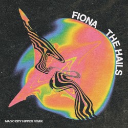 Fiona (Magic City Hippies Remix)