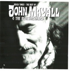 Silver Tones: The Best of John Mayall & the Bluesbreakers