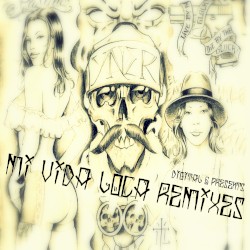 Mi Vida Loca Remixes