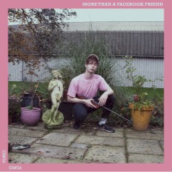 More Than A Facebook Friend