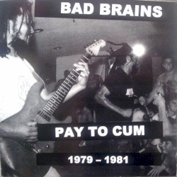 Pay to Cum LP (1979-1981)