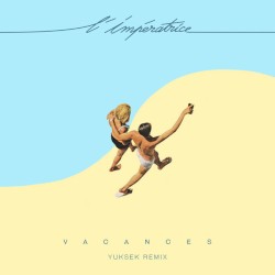 Vacances (Yuksek remix)