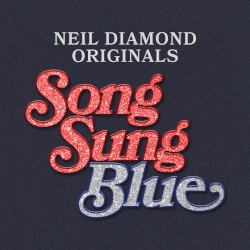 Song Sung Blue: Neil Diamond Originals