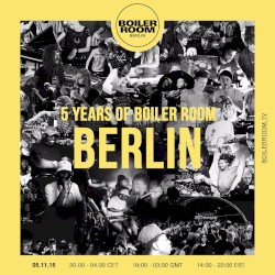 Boiler Room Berlin 5th Birthday DJ Set