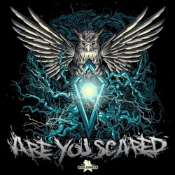Are You Scared