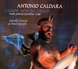 L’amor non ha legge – Favola pastorale 1728