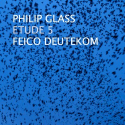 Philip Glass: Etude No.5