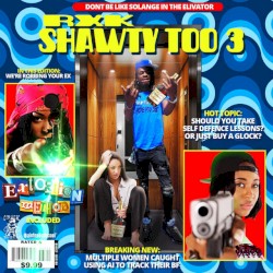 Shawty RXK Too 3