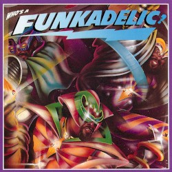 Who's a Funkadelic?