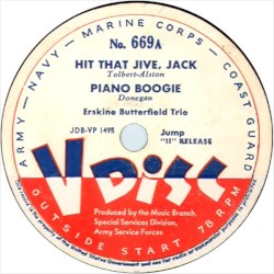Hit That Jive, Jack / Piano Boogie / Fifteen Cent Blues